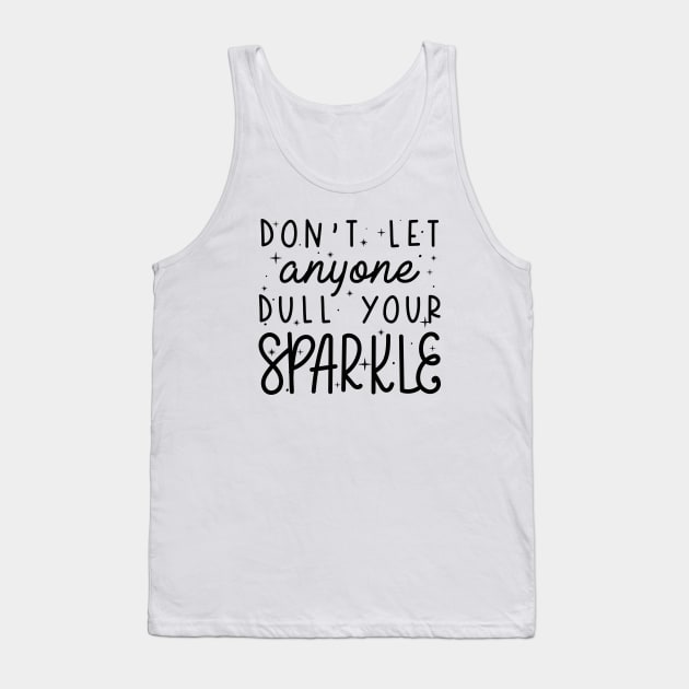 Dull Your Sparkle Tank Top by LuckyFoxDesigns